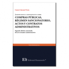 JURISPRUDENCIA ADMINISTRATIVA SOBRE COMPRAS PÚBLICAS, RÉGIMEN SANCIONATORIO, ACTO Y CONTRATOS ADMINISTRATIVOS SEGUNDA EDICIÓN